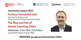 The Rise and Fall of Islamic Learning Cities | A Leverhulme lecture from Professor Nematollah Azizi